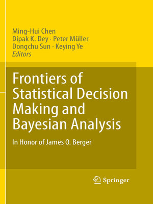cover image of Frontiers of Statistical Decision Making and Bayesian Analysis